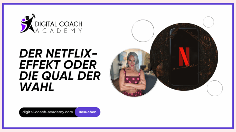 Der Netflix-Effekt oder die Qual der Wahl
