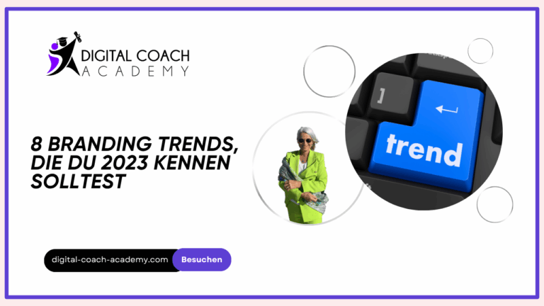 8 Branding Trends, die du 2023 kennen solltest