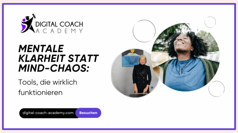 Mentale Klarheit statt Mind-Chaos